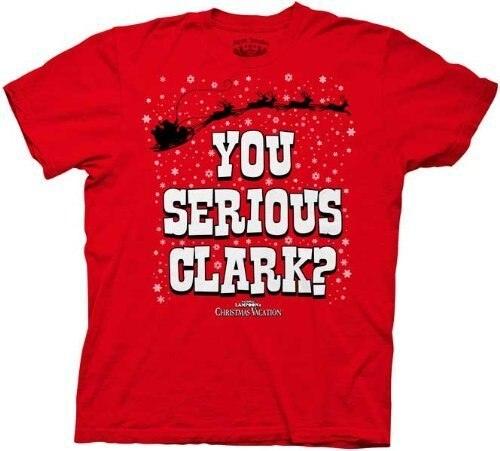 Christmas Vacation You Serious Clark? T-Shirt-tvso