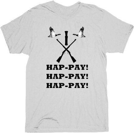 Hap-pay Hap-pay Hap-pay Rifles and Duck T-shirt-tvso