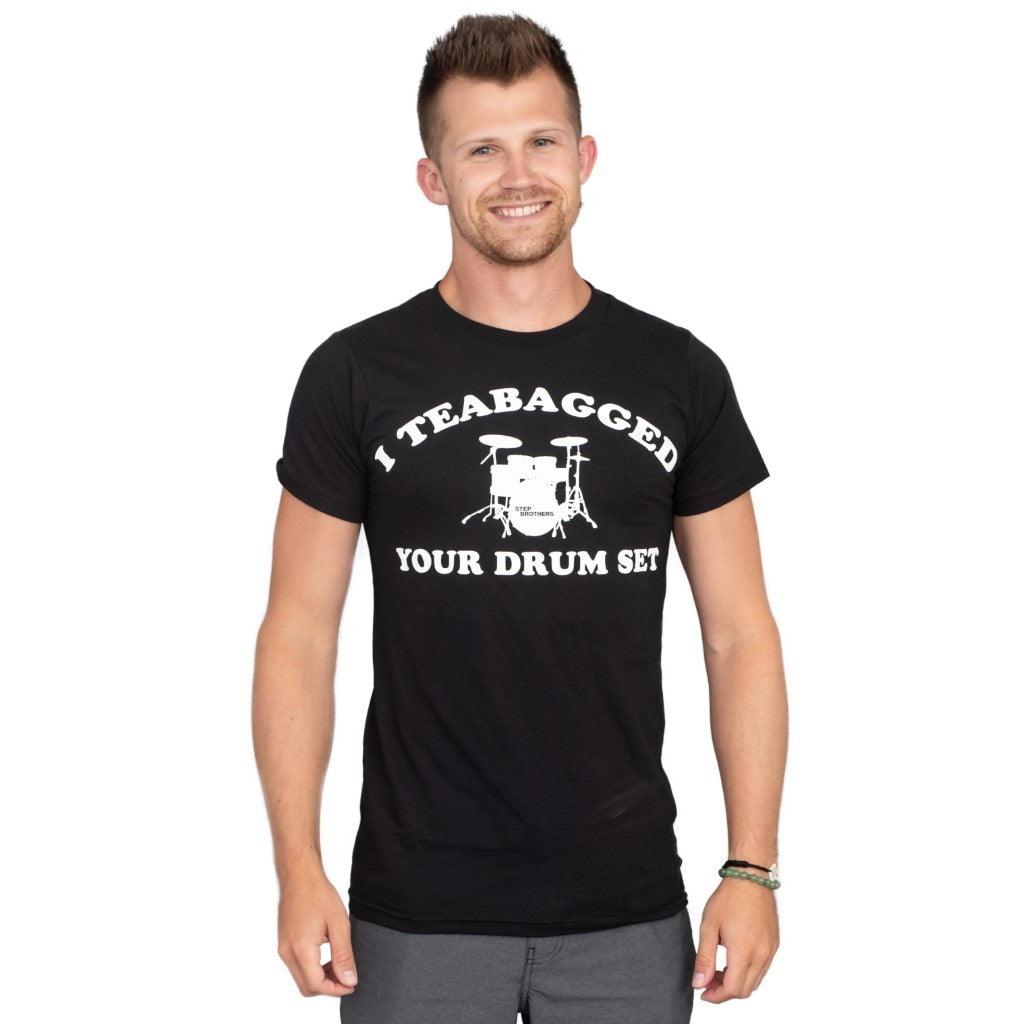 Step Brothers I Teabagged Your Drum Set T-shirt-tvso