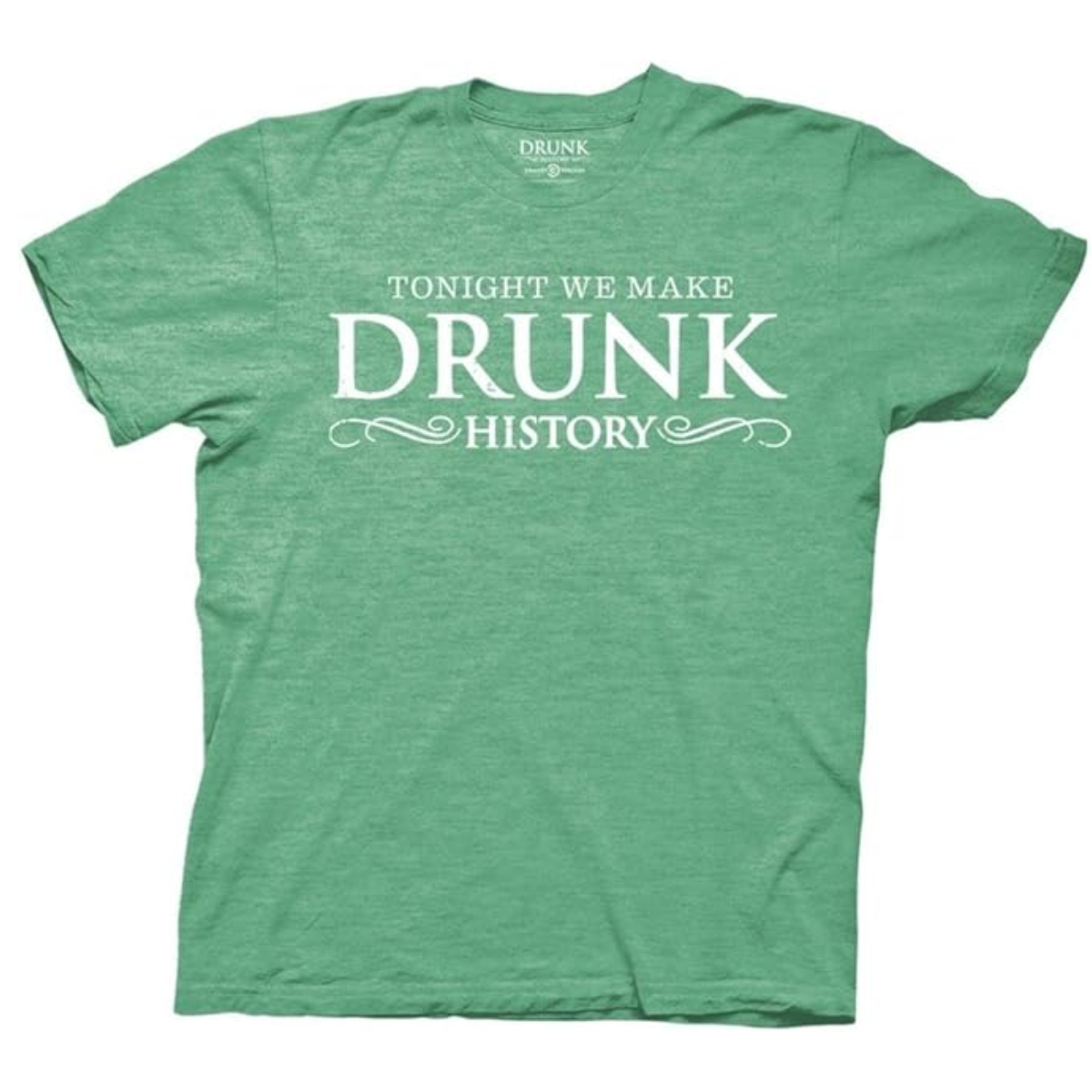 Tonight We Make Adult Green T-Shirt
