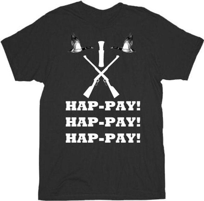 Hap-pay Hap-pay Hap-pay Rifles and Duck T-shirt-tvso