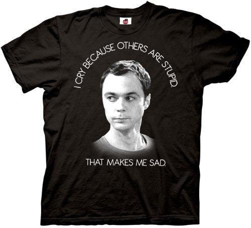 Sheldon I Cry Because Others Are Stupid T-shirt-tvso